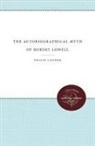 Philip Cooper - The Autobiographical Myth of Robert Lowell