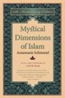 Annemarie Schimmel - Mystical Dimensions of Islam