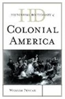 william Pencak, William A Pencak, William A. Pencak - Historical Dictionary of Colonial America