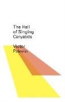 Andrew Broomfield, Victor Pelevin - The Hall of the Singing Caryatids