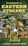 Brown, Shanda Brown, T Travis Brown, T. Travis Brown, T. Travis/ Brown Brown, T Travis... - Pocket Guide to Eastern Streams