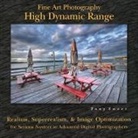 Tony Sweet, Tony (Professional photographer and Nikon "Legend Behind the Lens." Photography author Sweet - Fine Art Photography High Dynamic Range