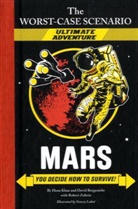 David Borgenicht, Hena Khan, Yancey Labat - Worst-Case Scenario Ultimate Adventure No2: Mars!