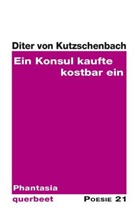 Dieter Kutzschenbach, Diter von Kutzschenbach - Ein Konsul kaufte kostbar ein
