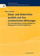 Marius Gerecht - Schul- und Unterrichtsqualität und ihre erzieherischen Wirkungen