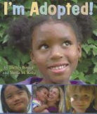 Sheila M. Kelly, Shelley Rotner, Shelley/ Kelly Rotner, Shelley Rotner - I'm Adopted!