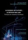 Groupe Traces et Les Atomes Crochus Collectif, Associatio Les Atomes Crochus, Association Les Atomes Crochus - La science en culture : le détour par l'art