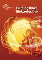 Horst Bumiller, Monika Burgmaier, Markus Büssing, Martin Herwerth, Armin Schonard, Jürgen Schwarz... - Prüfungsbuch Elektrotechnik