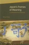 Michael F Marra, Michael F. Marra, Melissa Wender - Japan's Frames of Meaning