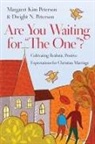 Dwight N Peterson, Dwight N. Peterson, Margaret Kim Peterson, Margaret Kim/ Peterson Peterson - Are You Waiting for 'The One'?