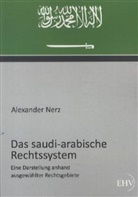 Alexander Nerz - Das saudi-arabische Rechtssystem