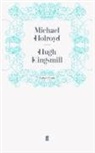 Michael Holroyd, Michael (Freelance) Holroyd, Michae Holroyd, Michael Holroyd - Hugh Kingsmill