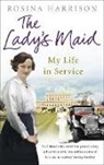 Rosina Harrison, Harrison Rosina - The Lady's Maid