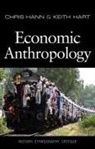 C. M. Hann, Chris Hann, Chris (Max Planck Institute for Social Anthropology Hann, Chris Hart Hann, K Hann, Hann Chris... - Economic Anthropology - History, Ethnography, Critique