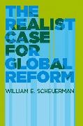 Scheuerman, W Scheuerman, William E Scheuerman, William E. Scheuerman, William E. (Professor of Political Science at Indiana University Scheuerman, … - The Realist Case for Global Reform
