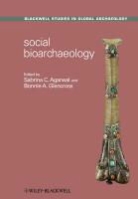 Agarwal, S Agarwal, Sabrina C. Agarwal, Sabrina C. (University of California Agarwal, Sabrina C. Glencross Agarwal, Sabrina C Agarwal... - Social Bioarchaeology