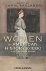 FAULKNER, Carol Faulkner, Carol (EDT) Faulkner, Carol Faulkner - Women in American History to 1880