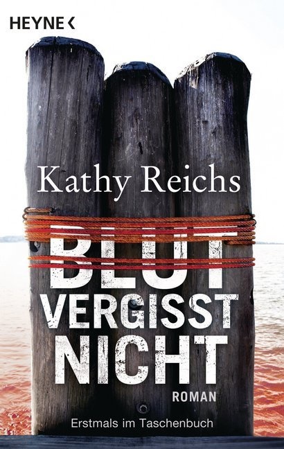 Kathy Reichs - Blut vergisst nicht - Roman