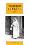 Philip Payton, Prof. Philip Payton, Philip Payton, Prof. Philip Payton - Cornish Studies Volume 19