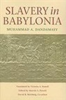 Muhammad A. Dandamaev, Muhammad A./ Powell Dandamaev, Marvin A. Powell, David Weisberg, David B. Weisberg - Slavery in Babylonia