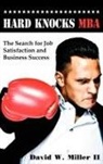 David W. Miller II - Hard Knocks MBA
