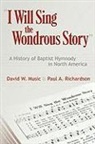 David W Richardson Music, David W. Music, Paul Richardson, Paul A. Richardson - I Will Sing the Wondrous Story
