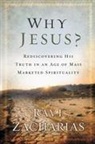 Ravi Zacharias, Ravi K. Zacharias - Why Jesus?