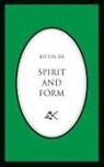 B. Yin R., Bo Yin Ra, Bô Yin Râ - Spirit and Form