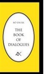 B. Yin R., Bo, Bo Yin Ra, Bô Yin Râ - The Book of Dialogues