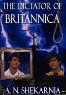 A. N. Shekarnia, Esther Kezia Harding, Bernie Morris - The Dictator of Britannica