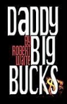 Robert Waite - Daddy Big Bucks