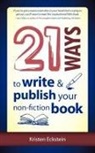 Kristen Eckstein - 21 Ways to Write & Publish Your Non-Fiction Book