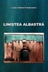 Lucia Tudosa-Fundureanu, Patricia Chabvepi, Ioana Ene - Linistea Albastra