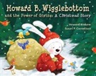 Reverend Ana, Howard Binkow, Susan F Cornelison, Susan F. Cornelison - Howard B. Wigglebottom and the Power of Giving