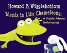 Reverend Ana, Howard Binkow, Unknown, Susan F Cornelison, Susan F. Cornelison - Howard B. Wigglebottom Blends in Like Chameleons