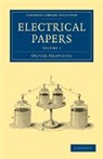 Oliver Heaviside, Heaviside Oliver - Electrical Papers