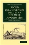 Carmelo Maravigna - Istoria Dell''incendio Dell''etna Del Mese Maggio 1819