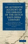 Andr Everard van Braam Houckgeest, Andr¿verard van Braam Houckgeest, Andre Evera Braam Houckgeest, Andre Everard Van Braam Houckgeest, André Everard van Braam Houckgeest, Andr Everard Van Braam Houckgeest - Authentic Account of the Embassy of the Dutch East India Company, to