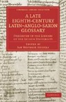 Jan Hendrik Hessels, Jan Hendrik Hessels - Late Eighth Century Latin Anglo Saxon Glossary Preserved in the