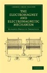 Silvanus Phillips Thompson, Thompson Silvanus Phillips - Electromagnet and Electromagnetic Mechanism
