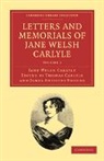 Jane Welsh Carlyle, Thomas Carlyle, James Anthony Froude - Letters and Memorials of Jane Welsh Carlyle