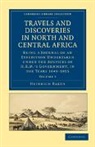 Heinrich Barth, Barth Heinrich - Travels and Discoveries in North and Central Africa