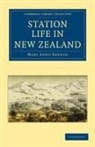 Lady Mary Anne Barker, Mary Anna Barker, Mary Anne Barker - Station Life in New Zealand