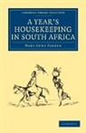 Lady Mary Anne Barker, Mary Anna Barker, Mary Anne Barker - Year''s Housekeeping in South Africa