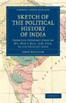 John Malcolm, Malcolm John - Sketch of the Political History of India From the Introduction of