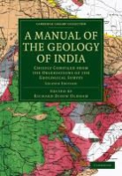 W. T. Blanford, Blanford W. T., H. B. Medlicott, H. B. Blanford Medlicott, Medlicott H. B., Richard Dixon Oldham... - Manual of the Geology of India
