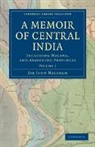 John Malcolm, Sir John Malcolm, Malcolm John - Memoir of Central India