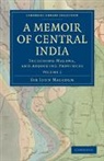 John Malcolm, Sir John Malcolm, Malcolm John - Memoir of Central India