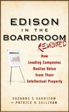 Suzanne Harrison, Suzanne S Harrison, Suzanne S. Harrison, Suzanne S. Sullivan Harrison, Harrison Suzanne S., Patrick H Sullivan... - Edison in the Boardroom Revisited 2nd Edition