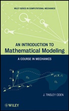 Oden, J Tinsley Oden, J. T. Oden, J. Tinsley Oden, J. Tinsley (University of Texas) Oden, Jt Oden - Introduction to Mathematical Modeling